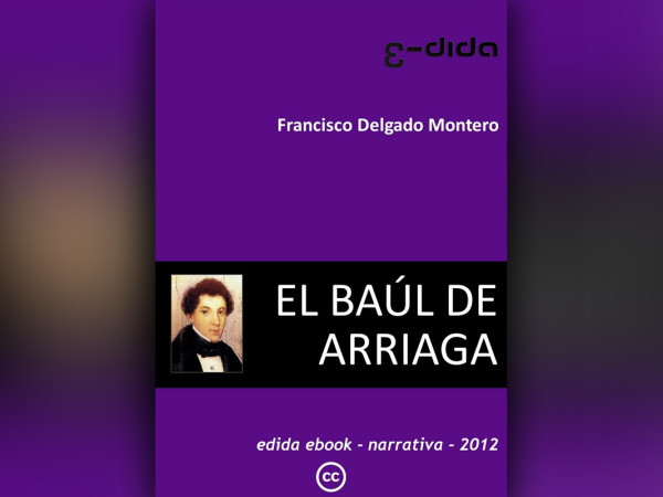 El baul de Arriaga - Francisco Delgado Montero - edida